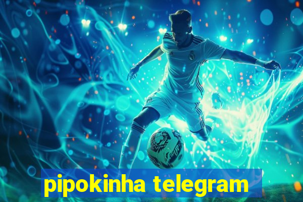 pipokinha telegram